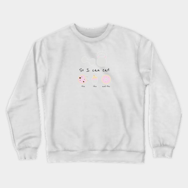 Workout + Desserts Crewneck Sweatshirt by Eclare2111